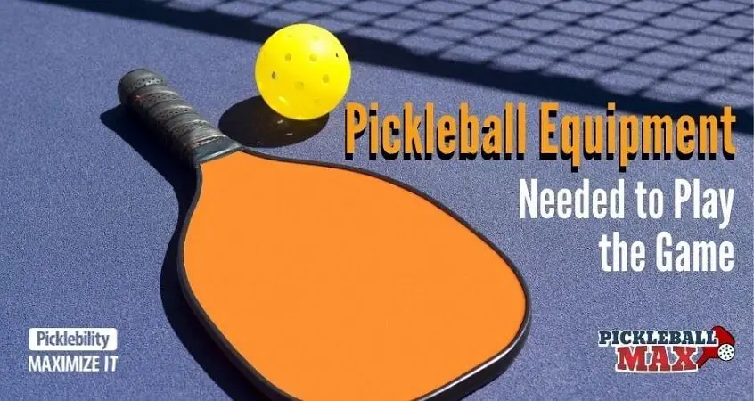 What Equipment Do You Need for Pickleball?